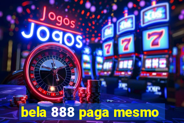 bela 888 paga mesmo